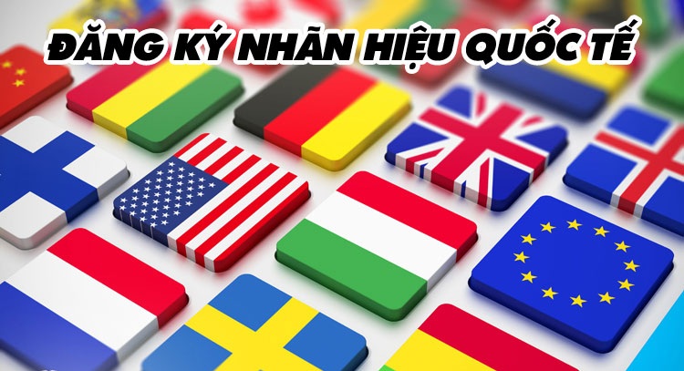 Thủ Tục Đăng K&yacute; Nh&atilde;n Hiệu Quốc Tế Như Thế N&agrave;o? - Thi&ecirc;n Di