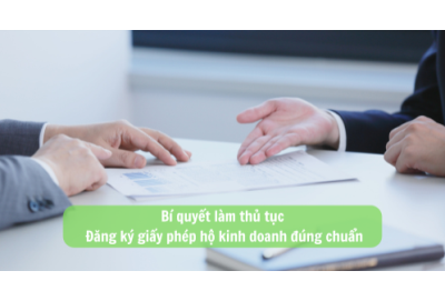 Bí quyết làm thủ tục đăng ký giấy phép hộ kinh doanh đúng chuẩn