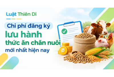 Chi phí đăng ký lưu hành thức ăn chăn nuôi mới nhất hiện nay