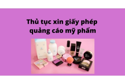 Hướng dẫn chi tiết thủ tục xin giấy phép quảng cáo mỹ phẩm tại Luật Thiên Di 2025