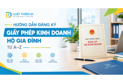 Hướng dẫn đăng ký giấy phép kinh doanh hộ gia đình từ A–Z